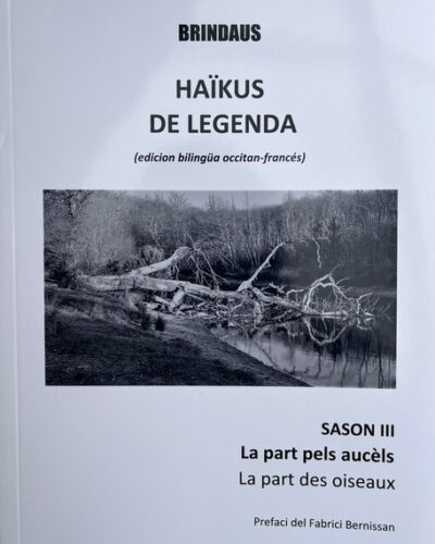 HAÏKUS DE LEGENDA – Saison III : La part pels aucèls